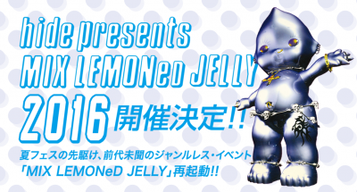 hide presents MIX LEMONeD JELLY 2016