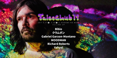 「TAICOCLUB’17」第3弾アーティスト発表でBibio、クラムボン、yahyelら