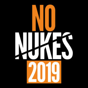 NO NUKES 2019