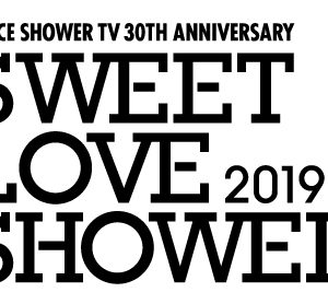 SPACE SHOWER SWEET LOVE SHOWER 2019