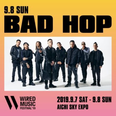 「WIRED MUSIC FESTIVAL’19」第3弾アーティスト発表で、BAD HOPの出演が決定