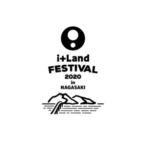 i+Land FESTIVAL 2020 in NAGASAKI