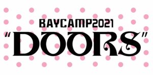 BAYCAMP 2021 “DOORS”