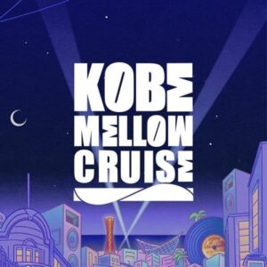 KOBE MELLOW CRUISE 2021