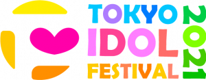 TOKYO IDOL FESTIVAL 2021