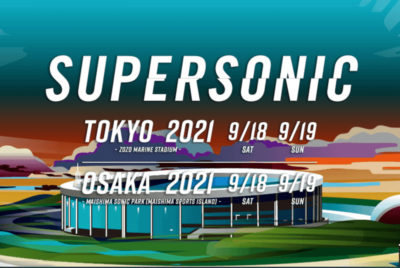 【SUPERSONIC 2021】大阪公演の中止決定 東京公演は座席配置に