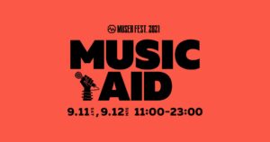 MUSER FEST. 2021 -MUSIC AID-