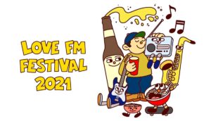 LOVE FM FESTIVAL 2021