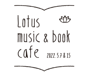 Lotus music ＆ book cafe ’22 in 大阪