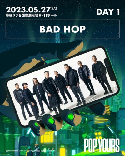 5月千葉「POP YOURS 2023」DAY1ヘッドライナーは、BAD HOPに決定