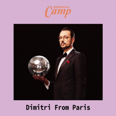 7月千葉「GREENROOM CAMP」第2弾発表でDimitri From Paris追加