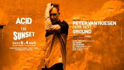 6月神奈川「ACiD presents THE SUNSET」Peter Van Hoesenが5時間のロングセットで出演決定