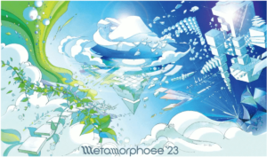 Metamorphose’23