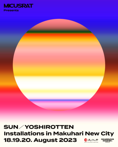 【SUMMER SONIC 2023】文化庁主催のプロジェクト「MICUSRAT -Loves music and art-」がサマソニ東京と連携し開催。YOSHIROTTENの代表作「SUN」大型インスタレーション展示