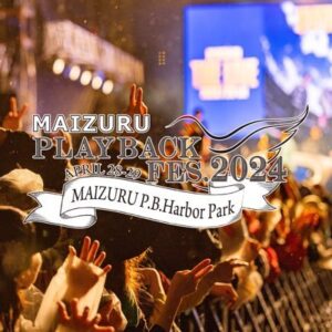 MAIZURU PLAYBACK FES. 2024