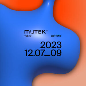 MUTEK.JP 2023