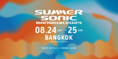 【SUMMER SONIC BANGKOK】サマソニが来夏にタイ・バンコクで開催決定