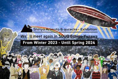 フジロックと開催地である湯沢の魅力を伝えるアートプロジェクト「We’ll meet again」の展示が新潟・湯沢にて3月末まで開催中