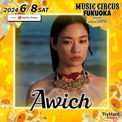 6月福岡「MUSIC CIRCUS FUKUOKA」第4弾発表でAwich出演決定