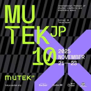 MUTEK.JP 2025 Edition 10